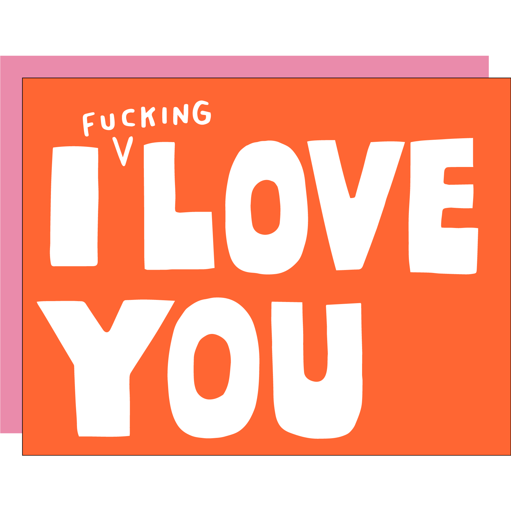 Ashkahn | I Fucking Love You Card