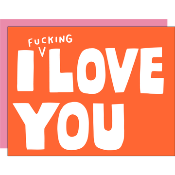 Ashkahn | I Fucking Love You Card