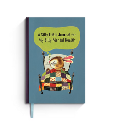 A Silly Little Journal for My Silly Mental Health Notebook