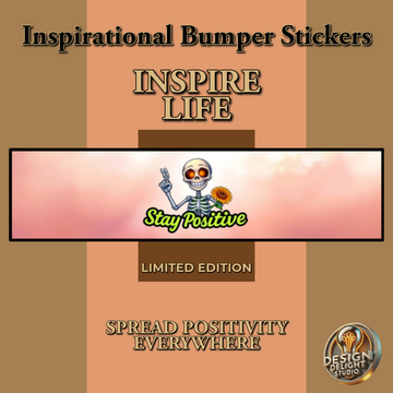 Stay Positive with Our Fun and Inspirational Skeleton Sticker ¨C Limited Edition for Boosting Your Mood!
