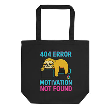 Organic Cotton Tote Bag 404 Motivation Not Found Sloth