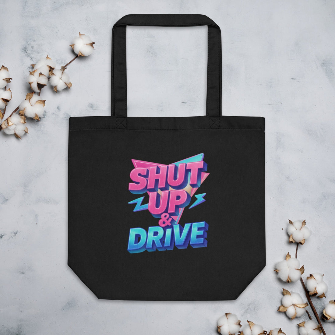 Shut Up & Drive Eco Tote