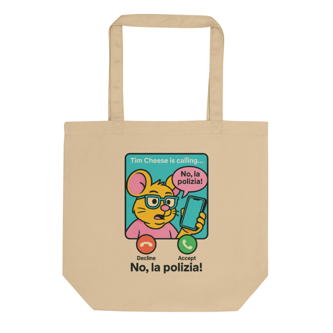 Organic Cotton Tote Tim Cheese No la Polizia