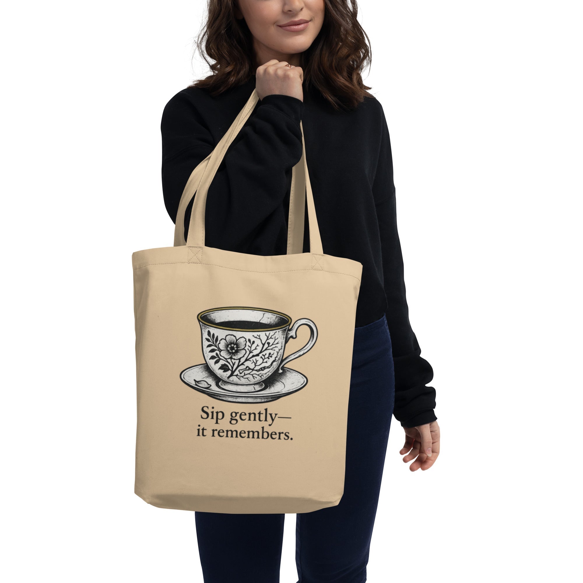 Organic Cotton Tote Bag ¨C Sip Gently, It Remembers
