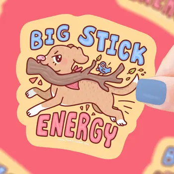 Big Stick Energy Sticker