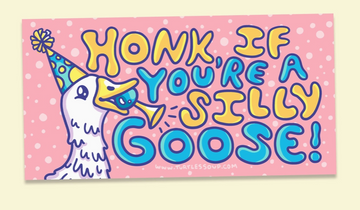 Honk If You¡¯Re A Silly Goose Car Decal Bumper Magnet