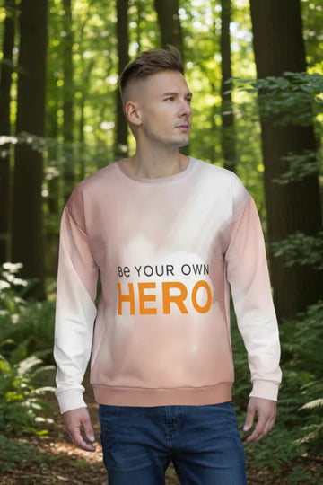 Be Your Own Hero ¨C Recycled Unisex Sweatshirt
