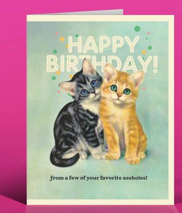 Favorite A*Holes! Birthday Card